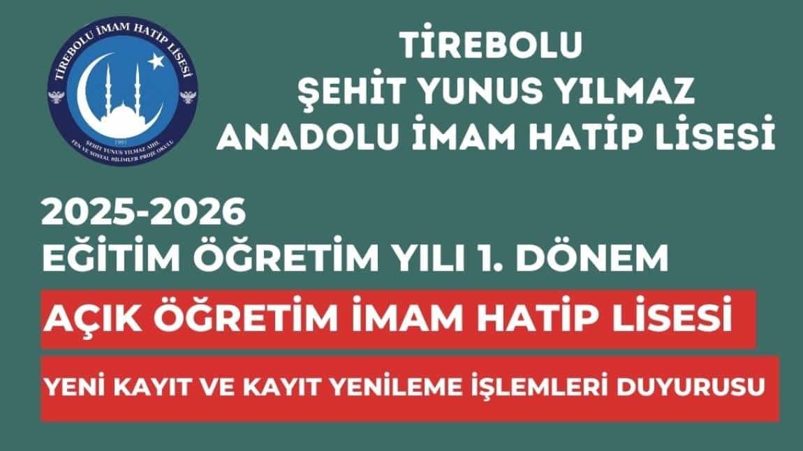 AÇIK ÖĞRETİM İMAM HATİP LİSESİ YENİ KAYIT VE KAYIT YENİLEME İŞLEMLERİ DUYURUSU 